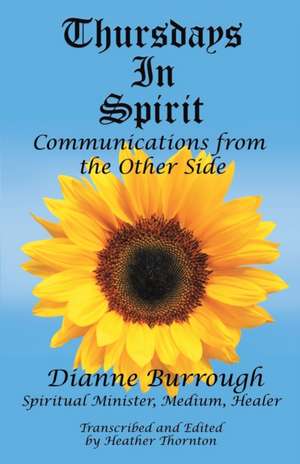 Thursdays In Spirit de Dianne Burrough