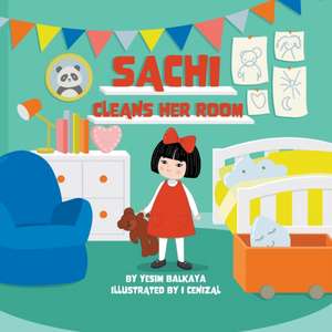 Sachi Cleans Her Room de Yesim Balkaya