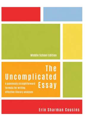 The Uncomplicated Essay de Erin Sharman Cousins