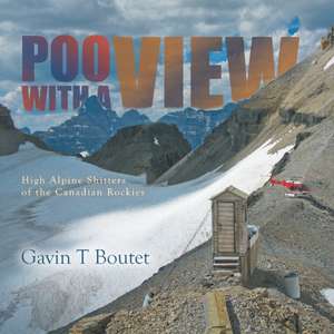 Poo With a View de Gavin T Boutet