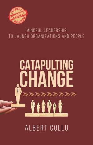 Catapulting Change de Albert Collu