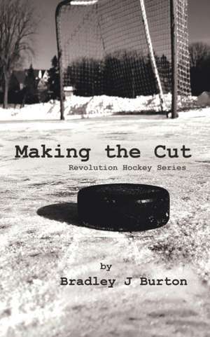 Making the Cut de Bradley J Burton