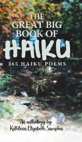 The Great Big Book of Haiku de Kathleen Elizabeth Sumpton