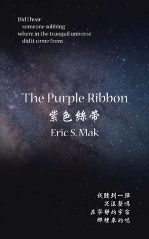 The Purple Ribbon de Eric S. Mak