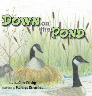Down on the Pond de Gina Frisby