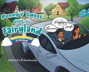 Penny's Sweet Visit to Fairyland de Adetola Babatunde