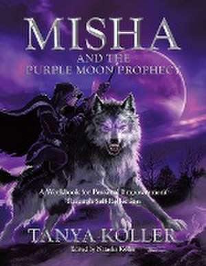 Misha and the Purple Moon Prophecy de Tanya Koller