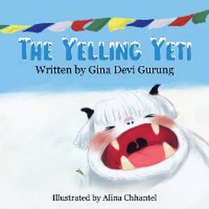 The Yelling Yeti de Gina Devi Gurung