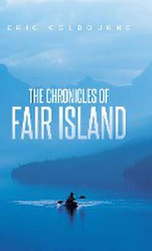 The Chronicles of Fair Island de Eric Colbourne