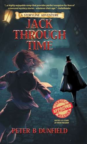 Jack Through Time de Peter B Dunfield