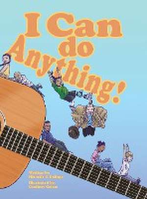 I Can Do Anything! de Michelle F. Dallago