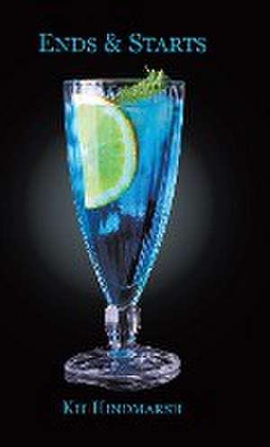 Ends & Starts de Kit Hindmarsh