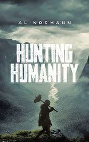 Hunting Humanity de Al Normann