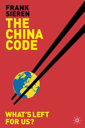 The China Code: What’s Left for Us? de F. Sieren