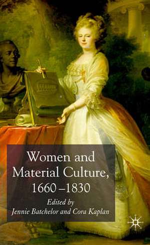 Women and Material Culture, 1660-1830 de J. Batchelor