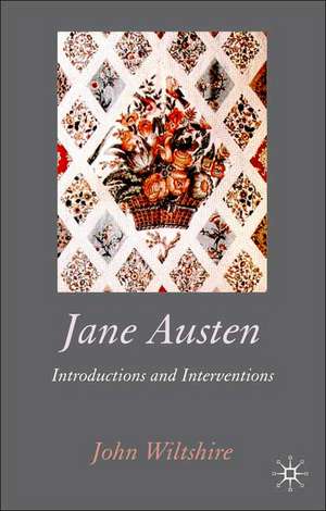 Jane Austen: Introductions and Interventions de John Wiltshire