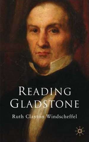 Reading Gladstone de Ruth Clayton Windscheffel