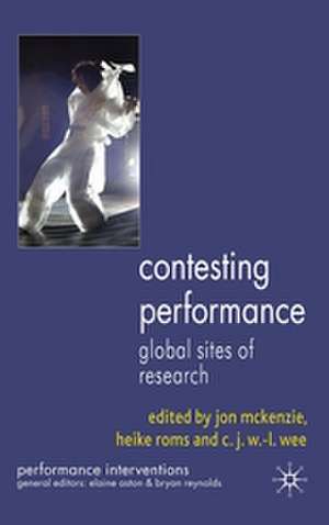 Contesting Performance: Global Sites of Research de J. McKenzie