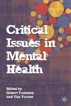 Critical Issues in Mental Health de Robert Tummey