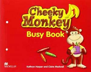 Harper, K: Cheeky Monkey 1 Busy Book de Claire Medwell