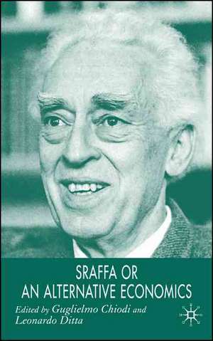 Sraffa or an Alternative Economics de G. Chiodi