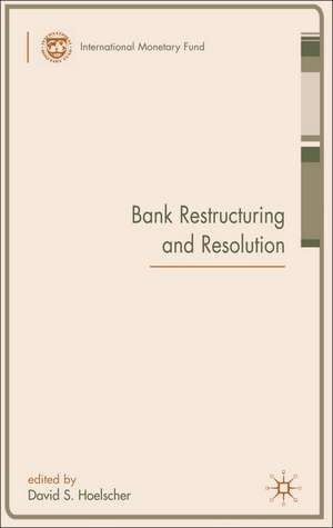 Bank Restructuring and Resolution de David S. Hoelscher