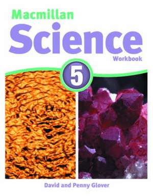 Macmillan Science Level 5 Workbook de David Glover