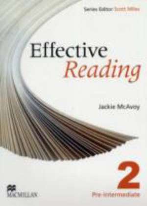 Effective Reading Pre Intermediate Student's Book de Jackie Mcavoy