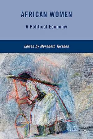 African Women: A Political Economy de M. Turshen