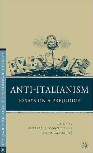 Anti-Italianism: Essays on a Prejudice de W. Connell