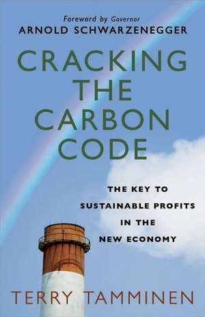 Cracking the Carbon Code: The Key to Sustainable Profits in the New Economy de T. Tamminen