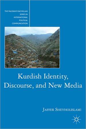 Kurdish Identity, Discourse, and New Media de J. Sheyholislami