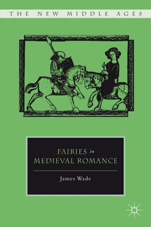 Fairies in Medieval Romance de J. Wade