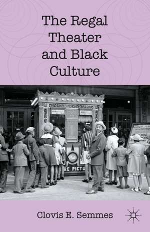 The Regal Theater and Black Culture de C. Semmes