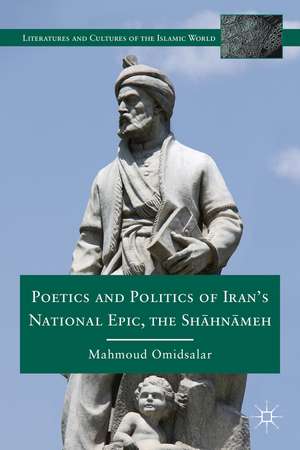 Poetics and Politics of Iran’s National Epic, the Sh?hn?meh de M. Omidsalar