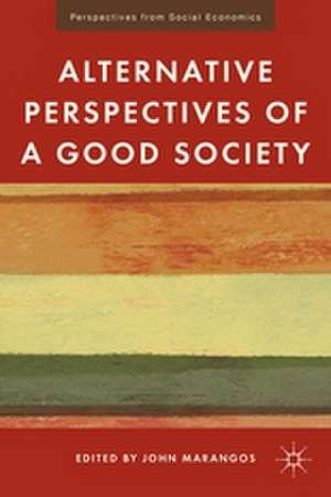 Alternative Perspectives of a Good Society de J. Marangos