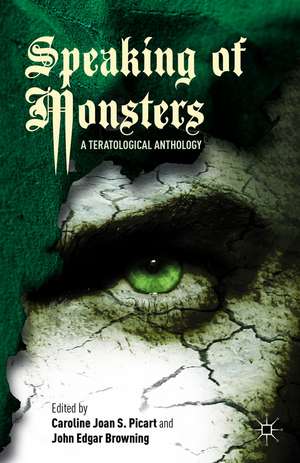 Speaking of Monsters: A Teratological Anthology de Caroline Joan S. Picart