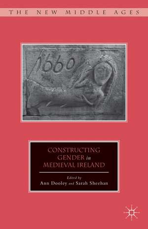 Constructing Gender in Medieval Ireland de S. Sheehan