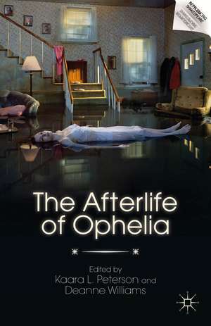 The Afterlife of Ophelia de K. Peterson