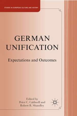 German Unification: Expectations and Outcomes de P. Caldwell