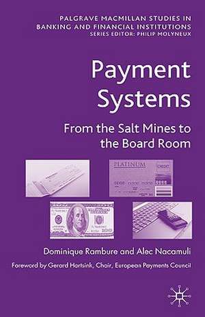 Payment Systems: From the Salt Mines to the Board Room de D. Rambure