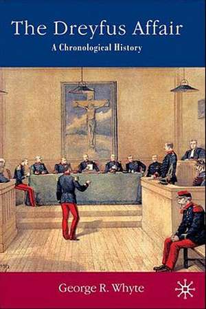 The Dreyfus Affair: A Chronological History de G. Whyte