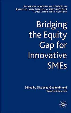 Bridging the Equity Gap for Innovative SMEs de E. Gualandri