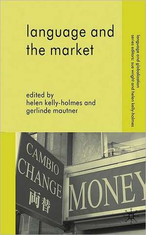 Language and the Market de H. Kelly-Holmes