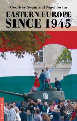 Eastern Europe since 1945 de Geoffrey Swain