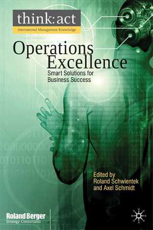 Operations Excellence: Smart Solutions for Business Success de R. Schwientek