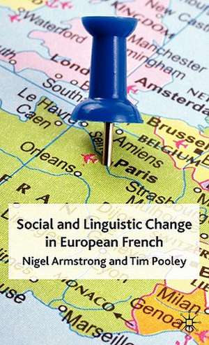 Social and Linguistic Change in European French de N. Armstrong