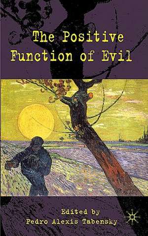 The Positive Function of Evil de P. Tabensky