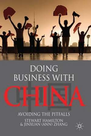 Doing Business With China: Avoiding the Pitfalls de S. Hamilton