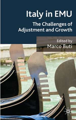 Italy in EMU: The Challenges of Adjustment and Growth de M. Buti